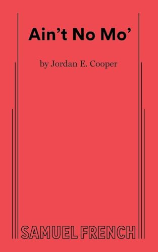 Ain't No Mo' - 9780573710414 by Jordan, E. Cooper, 9780573710414