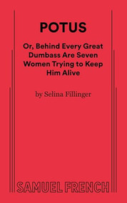 POTUS by Selina Fillinger, 9780573709999