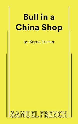 Bull in a China Shop - 9780573706554 by Bryna Turner, 9780573706554