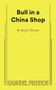 Bull in a China Shop - 9780573706554 by Bryna Turner, 9780573706554
