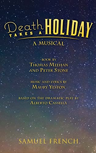 Death Takes a Holiday - 9780573704055 by Thomas Meehan, Peter Stone, Maury Yeston, 9780573704055