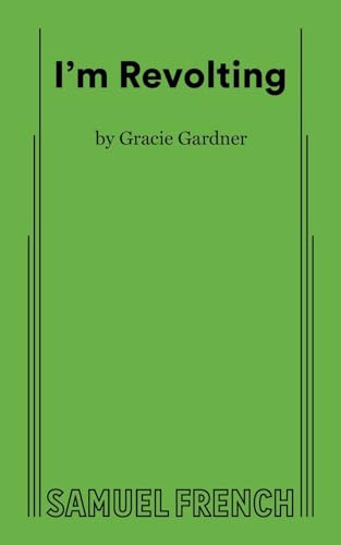 I'm Revolting by Gracie Gardner, 9780573710445