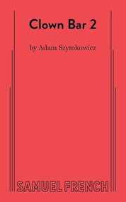Clown Bar 2 by Adam Szymkowicz, 9780573710025