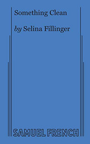 Something Clean by Selina Fillinger, 9780573708411