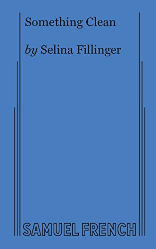 Something Clean by Selina Fillinger, 9780573708411