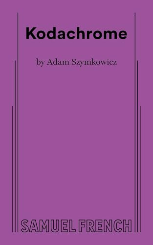 Kodachrome by Adam Szymkowicz, 9780573708084