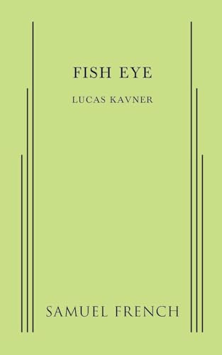 Fish Eye by Lucas Kavner, 9780573704604