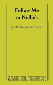 Follow Me to Nellie's by Dominique Morisseau, 9780573708602