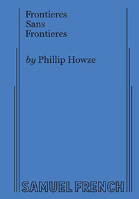 Frontieres Sans Frontieres by Phillip Howze, 9780573706738