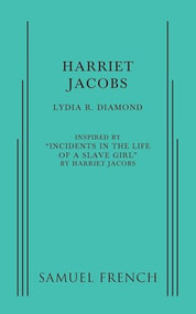 Harriet Jacobs by Lydia R. Diamond, 9780573704352