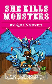 She Kills Monsters by Qui Nguyen, 9780573705649