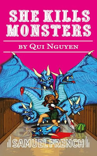 She Kills Monsters by Qui Nguyen, 9780573705649