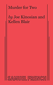 Murder for Two by Joe Kinosian, Kellen Blair, 9780573708343
