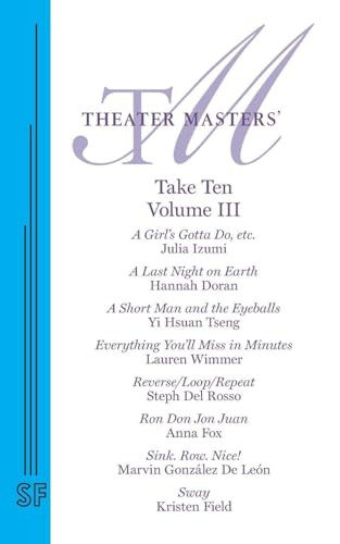 Theater Masters' Take Ten Vol. 3 by Julia Izumi, Hannah Doran, Lauren Wimmer, 9780573706974