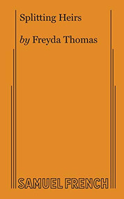 Splitting Heirs by Freyda Thomas, 9780573705618