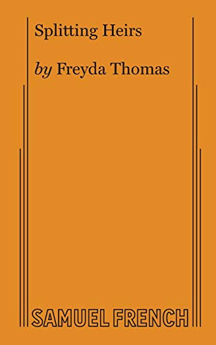 Splitting Heirs by Freyda Thomas, 9780573705618