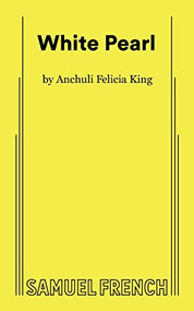 White Pearl by Anchuli Felicia King, 9780573710162