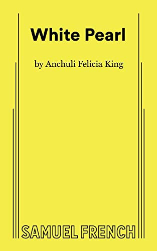 White Pearl by Anchuli Felicia King, 9780573710162