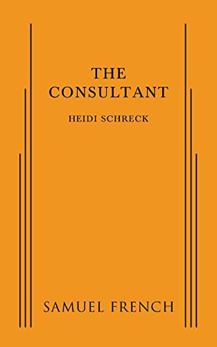 Consultant, The by Heidi Schreck, 9780573704178
