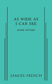 As Wide As I Can See by Mark Snyder, 9780573704901