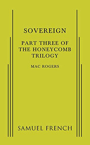 Sovereign: Part Three of The Honeycomb Trilogy by Mac Roger, 9780573704987