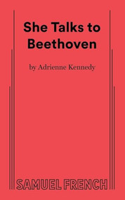 She Talks to Beethoven by Adrienne Kennedy, 9780573703959