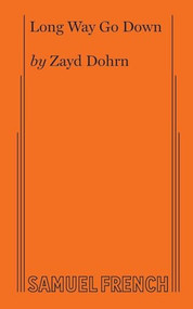 Long Way Go Down by Zayd Dohrn, 9780573706035