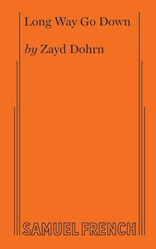 Long Way Go Down by Zayd Dohrn, 9780573706035