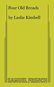 Four Old Broads by Leslie, Kimbell, 9780573707162