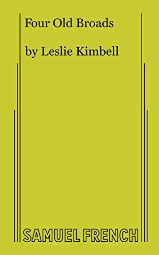Four Old Broads by Leslie, Kimbell, 9780573707162