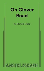 On Clover Road by Steven Dietz, 9780573710292