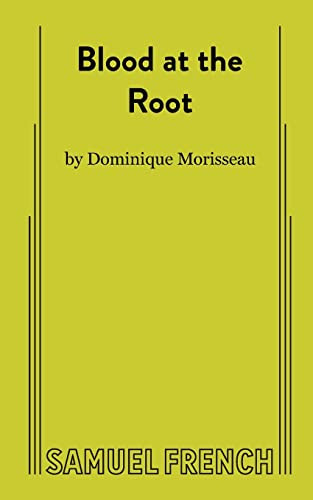 Blood at the Root - 9780573705144 by Dominique Morisseau, 9780573705144
