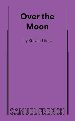 Over the Moon - 9780573710308 by Stephen Dietz, 9780573710308