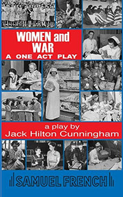 Women and War: A One Act Play by Jack Hilton Cunningham, 9780874408027