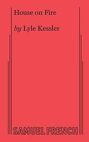 House on Fire by Lyle Kessler, 9780573708473