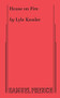 House on Fire by Lyle Kessler, 9780573708473