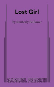 Lost Girl - 9780573707438 by Kimberly Belflower, 9780573707438