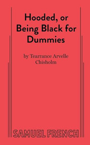 Hooded, or Being Black for Dummies by Tearrance, A Chisholm, 9780573708930
