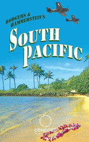 Rodgers & Hammerstein's South Pacific by Richard Rodgers, Oscar Hammerstein, Joshua Logan, 9780573708916