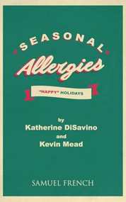 Seasonal Allergies by Katherine DiSavino, Kevin Mead, 9780573704130
