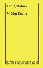 The Agitators by Mat Smart, 9780573708305