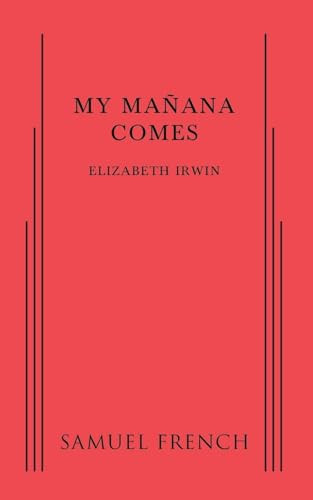 My Manana Comes by Elizabeth Irwin, 9780573704093