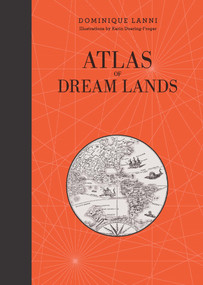 Atlas of Dream Lands by Dominique Lanni, Karin Doering-Froger, 9780764365942