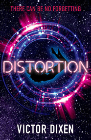 Distortion (A Phobos Novel) by Victor Dixen, 9781471407062