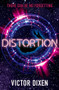 Distortion (A Phobos Novel) by Victor Dixen, 9781471407062