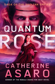 The Quantum Rose by Catherine Asaro, 9781504090797