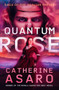 The Quantum Rose by Catherine Asaro, 9781504090797