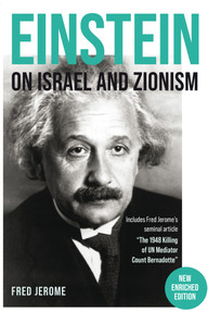 Einstein on Israel and Zionism, New Enrriched Edition by Fred Jerome, 9781771863667