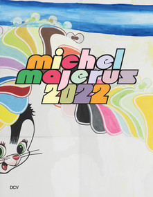 Michel Majerus 2022 (German Edition) by Diedrich Diederichsen, Brigitte Franzen, Karen Archey, Cory Arcangel, Rirkrit Tiravanija, 9783969120910