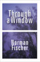 Through a Window by Norman Fischer, 9798989665242